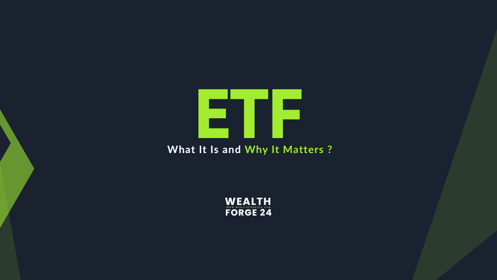 ETF Explained: What It Is and Why It Matters for Investors