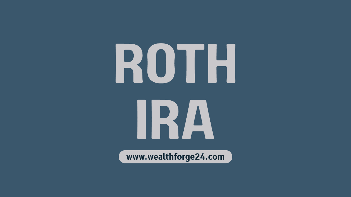 Roth IRA Explained: What It Is and How to Open One